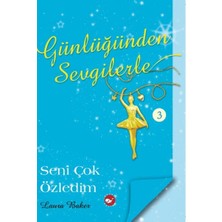Günlüğünden Sevgilerle 3 - Seni Çok Özledim