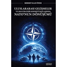 Astana Yayınları Uluslararası Gelişmeler ve 2010 Stratejik Konsepti Bağlamında Nato'nun Dönüşümü