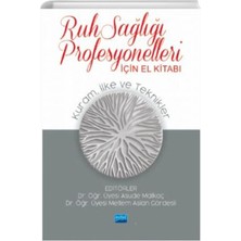 Nobel Akademik Yayıncılık RUH SAĞLIĞI PROFESYONELLERİ İÇİN EL KİTABI: Kuram, İlke ve Teknik