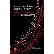 Nobel Bilimsel Eserler BİR MEÇHUL ÂLEME GİDERKEN SİNEMA - Farklı Okumalarla Bir Film: Se