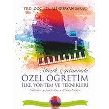 Nobel Akademik Yayıncılık Müzik Eğitiminde Özel Öğretim İlke Yöntem ve Teknikleri - I (CD İ