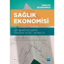 Nobel Akademik Yayıncılık Sağlık Ekonomisi - Health Economics Jay Bhattacharya, Timothy Hyde, Peter Tu Yazarlarıyla Nobel Yayıncılık