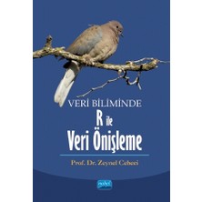 Nobel Akademik Yayıncılık Veri Biliminde R ile Veri Önişleme