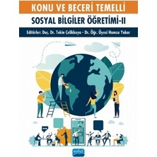 Konu ve Beceri Temelli Sosyal Bilgiler Öğretimi - Iı