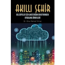 Nobel Bilimsel Eserler AKILLI ŞEHİR - Belediyeler İçin Amsterdam Deneyiminden Uygulama Ö
