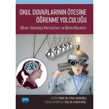 Nobel Akademik Yayıncılık OKUL DUVARLARININ ÖTESİNE ÖĞRENME YOLCULUĞU: Bilim-Teknoloji Merk
