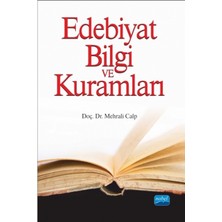 Nobel Akademik Yayıncılık Edebiyat Bilgi ve Kuramları - I