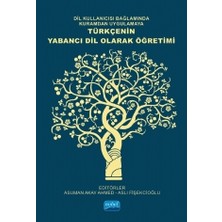 Nobel Akademik Yayıncılık Dil Kullanıcısı Bağlamında Kuramdan Uygulamaya Türkçenin Yabancı