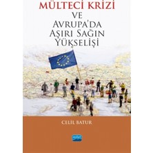 Nobel Akademik Yayıncılık Mülteci Krizi ve Avrupa’da Aşırı Sağın Yükselişi