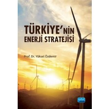 Nobel Akademik Yayıncılık Türkiye’nin Enerji Stratejisi