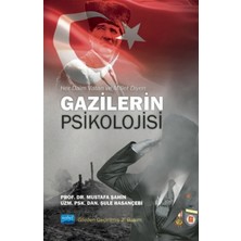 Nobel Akademik Yayıncılık Her Daim Vatan ve Millet Diyen GAZİLERİN PSİKOLOJİSİ