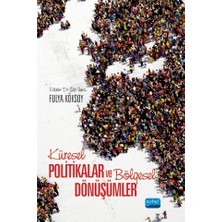 Küresel Politikalar ve Bölgesel Dönüşümler
