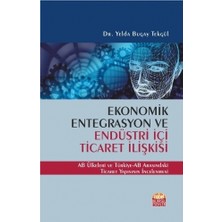 Nobel Bilimsel Eserler EKONOMİK ENTEGRASYON VE ENDÜSTRİ İÇİ TİCARET İLİŞKİSİ - AB Ülkele