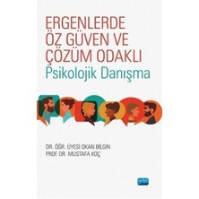 Nobel Akademik Yayıncılık Ergenlerde Öz Güven ve Çözüm Odaklı Psikolojik Danışma