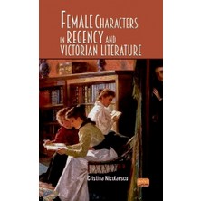 Female Characters In Regency And Victorian Literature