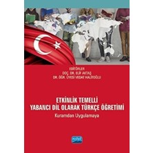 Nobel Akademik Yayıncılık ETKİNLİK TEMELLİ YABANCI DİL OLARAK TÜRKÇE ÖĞRETİMİ (Kuramdan Uyg