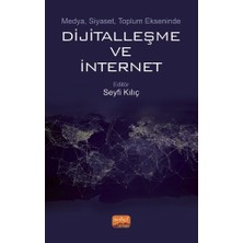 Medya, Siyaset, Toplum Ekseninde Dijitalleşme ve Internet