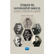 Türkiye’de Sosyolojinin Doğuşu: Düşünce Çevreleri ve Ilişkiler
