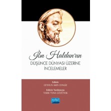 Ibn Haldun’un Düşünce Dünyası Üzerine Incelemeler
