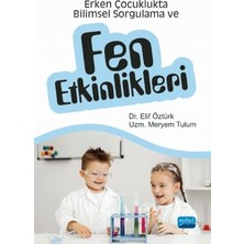 Erken Çocuklukta Bilimsel Sorgulama ve Fen Etkinlikleri