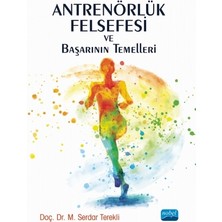 Antrenörlük Felsefesi ve Başarının Temelleri