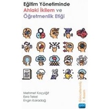 Eğitim Yönetiminde Ahlaki Ikilem ve Öğretmenlik Etiği
