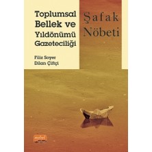 Toplumsal Bellek ve Yıldönümü Gazeteciliği: Şafak Nöbeti
