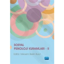 Nobel Akademik Yayıncılık Sosyal Psikoloji Kuramları II