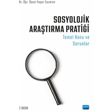 Sosyolojik Araştırma Pratiği - Temel Konu ve Sorunlar