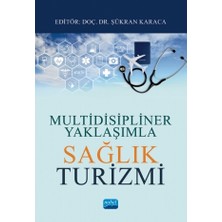 Multidisipliner Yaklaşımla Sağlık Turizmi
