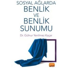 Nobel Bilimsel Eserler Sosyal Ağlarda Benlik ve Benlik Sunumu