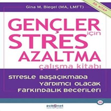 Gençler Için Stres Azaltma Çalışma Kitabı / Stresle Başaçıkmada Yardımcı Olacak Farkındalı
