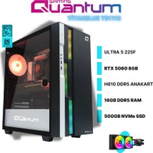 Quantum Gaming Titanblue TB1112 Ultra 5 225F 16GB Ddr5 500GB Nvme Rtx 5060 8gb 240MM Sıvı Soğutmalı Masaüstü Oyun Bilgisayarı