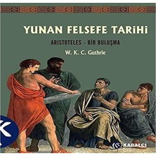 Storemax Yunan Felsefe Tarihi 6. Cilt - Aristoteles - Bir Buluşma