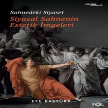 Bilfold Sahnedeki Siyaset – Siyasal Düşüncenin Estetik Imgeleri