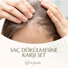 Ve Yeniden Saç Dökülmesine Karşı Set – Güçlü ve Canlı Saçlar