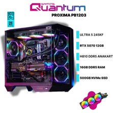 Quantum Gaming Proxima PB1203 Ultra 5 245KF 16GB Ddr5 500GB Nvme RTX5070 12GB 360MM Sıvı Soğutmalı Gaming Desktop
