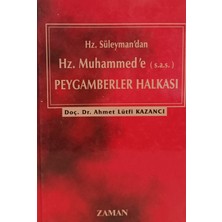 Kişisel Yayınlar Hz. Süleyman'dan Hz. Muhammed'e Peygamberler Halkası Doç. Dr. Ahmet Lütfi Kazancı (2.el Kitaptır)
