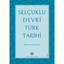 Türk Tarih Kurumu Yayınları Selçuklu Devri Türk Tarihi(Yenibaskı)Mehmet Altay Köymen