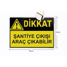 Dijidepo "dikkatşantiye Çıkışı" Uyarı Levhası
