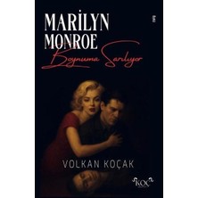 Koç Yayınları Marilyn Monroe Boynuma Sarılıyor (Ciltli)