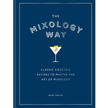 Octopus Publishing Group The Mixology Way (Ciltli)