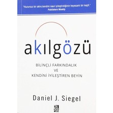 Akılgözü: Bilinçli Farkındalık ve Kendini Iyileştiren Beyin
