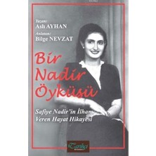 Bir Nadir Öyküsü: Safiye Nadir'in Ilham Veren Hayat Hikayesi