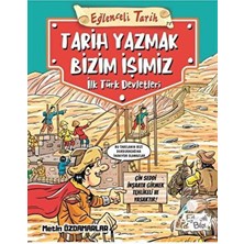 Timaş Yayınları Tari?h Yazmak Bi?zi?m I?şi?mi?z-I?lk Türk Devletleri?