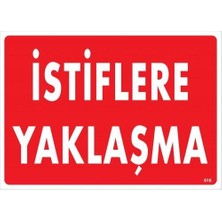 SHC4200 Istiflere Yaklaşma Uyarı Levhası 25X35 KOD:616
