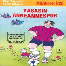 Bilfold Yaşasın Anneannespor Anneannemizin Akıl Almaz Maceraları 8. Kitap