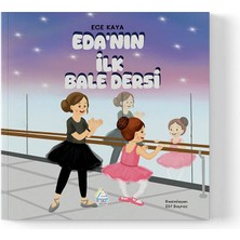 Mahlas Yayınları Ece Kaya - Eda’nın Ilk Bale Dersi