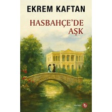 Birinci Kitap Hasbahçe’de Aşk