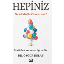 Hepiniz Nasıl Mutlu Olursunuz?